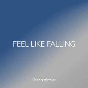 Feel Like Falling