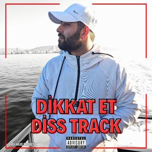 DİKKAT ET (feat. Nart & Sedef Gülce Production) (DİSS TRACK)
