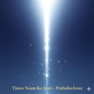 Timro Naam Ko Jyoti