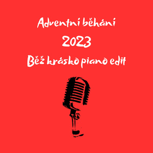 Adventní běhání 2023 (Běž krásko piano edit) (Freestyle)