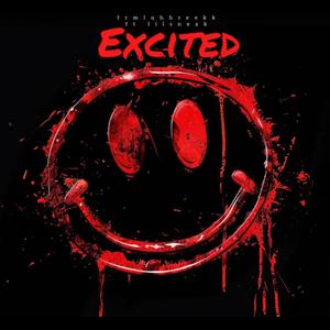 Excited (feat. Lilsneak)