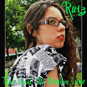 Ruiz (That Good Old Baylor Line)