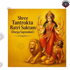 Maa Durga Ratri Suktam – Shree Tantroktam Stotram