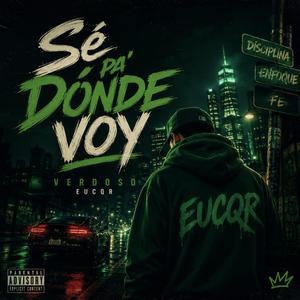 Se Pa Donde Voy
