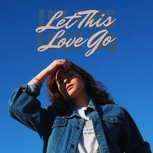 Let This Love Go