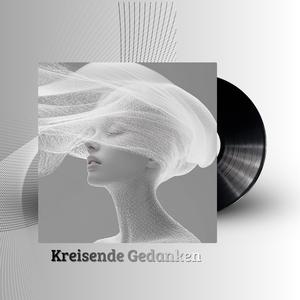 Kreisende Gedanken