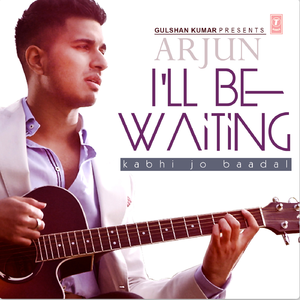I'Ll Be Waiting (Kabhi Jo Baadal)
