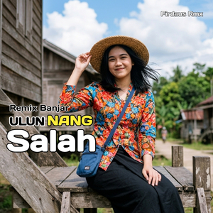 Ulun Nang Salah (Remix Banjar)