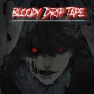 Bloddy Drip Tape