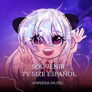 Souvenir Tv Size Español (from "SpyXFamily") (Cover)