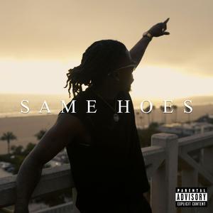 Same Hoes