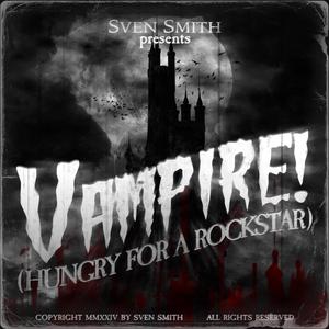 VAMPIRE! (Hungry for a Rockstar)