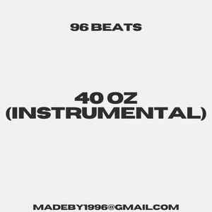 40 Oz (Instrumental)