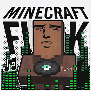 MINECRAFT FUNK