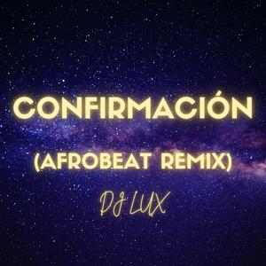 Confirmación (Afrobeat Remix)
