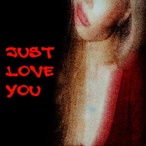 Just Love You