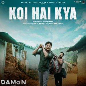 Koi Hai Kya (Hindi) (From "DAMaN")