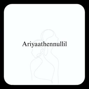 Ariyaathennullil (Cover Version)