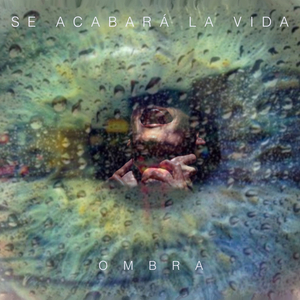 Se Acabará la Vida