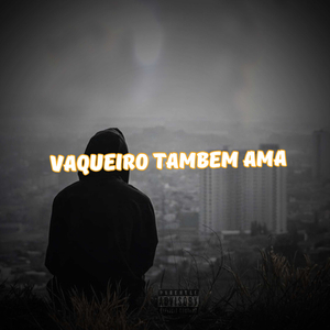 Vaqueiro Tambem ama