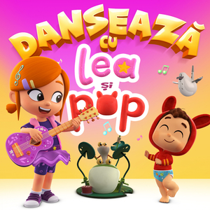 Danseaza cu Lea și Pop