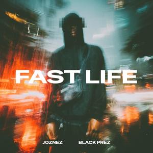 Fast Life