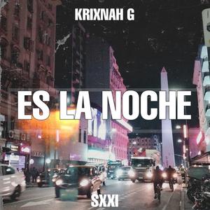 ES LA NOCHE / SXXI (NIGHT NIGHT)