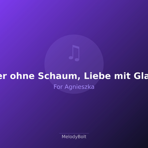 Bier ohne Schaum, Liebe mit Glanz