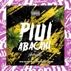Piuí Abacaxi (feat. Mc Rd, MC Leona, Mc Gw & DJAY VMC)