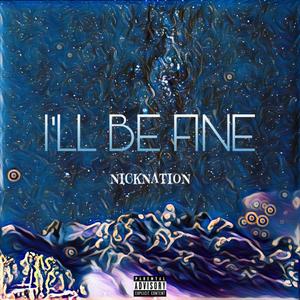 I'll Be Fine