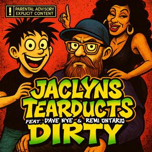 DIRTY (feat. Dave Nye & Remi Ontario)