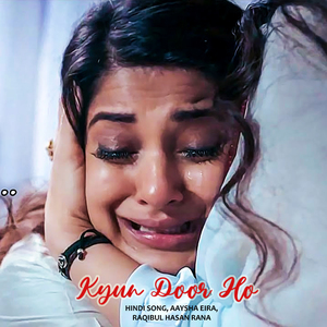 Kyun Door Ho (रात को अकेले में सुनें दर्द भरा गीत)