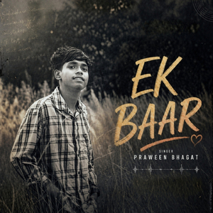EK BAAR