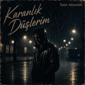 Karanlık Düşlerim