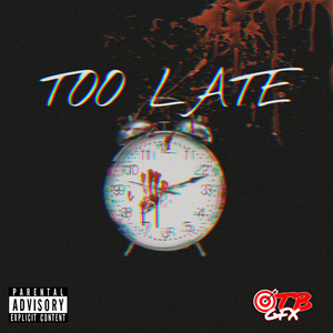 Too Late