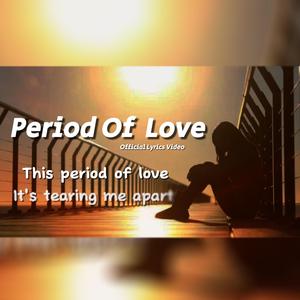 Period Of Love