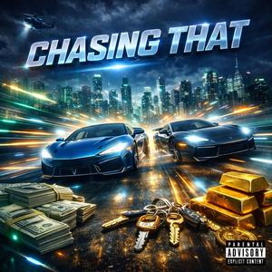 Chasing That