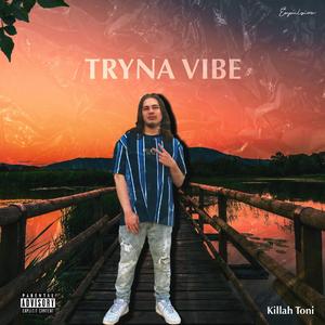 Tryna Vibe