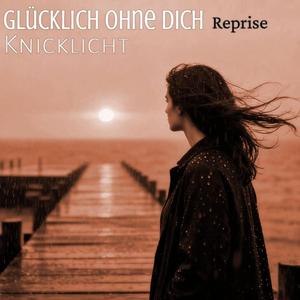 Glücklich Ohne Dich Reprise