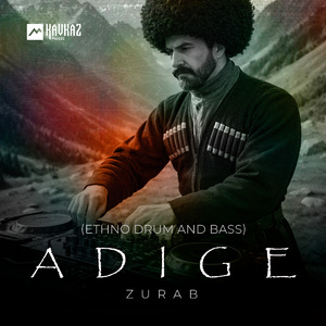 Adige (Ethno Drum and Bass)