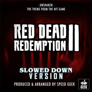 Unshaken (From "Red Dead Redemption II") (Slowed Down Version)