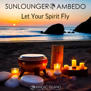 Let Your Spirit Fly (Ambedoverse Meditation Suite)