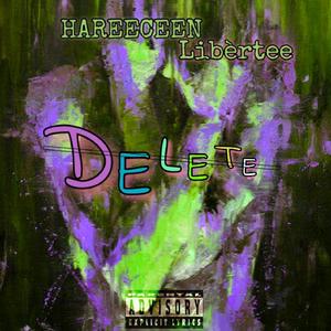 Delete (feat. Libèrtee)