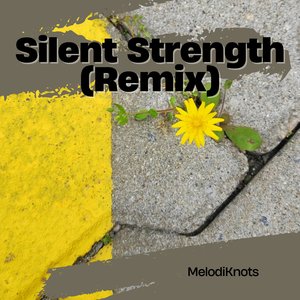 Silent Strength (Remix)