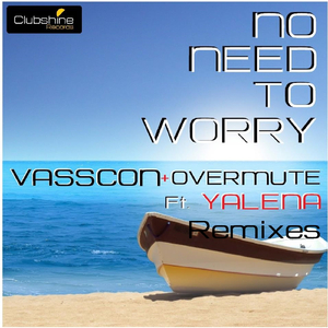 No Need To Worry (Dito Remix)