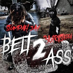 Belt 2 Ass (feat. Stumpah Jay)