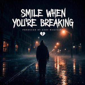 Smile When Youre Breaking