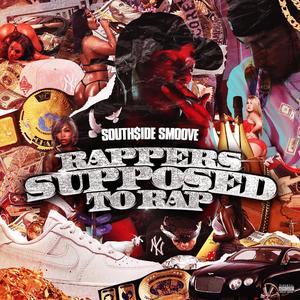RAPPERS SUPPOSED TO RAP