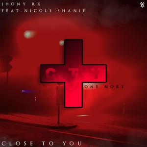 Close To You (feat. Nicole Shaine)