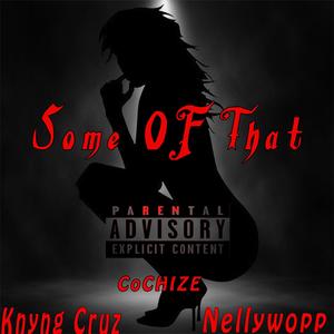 some of that (feat. Nellywopp)